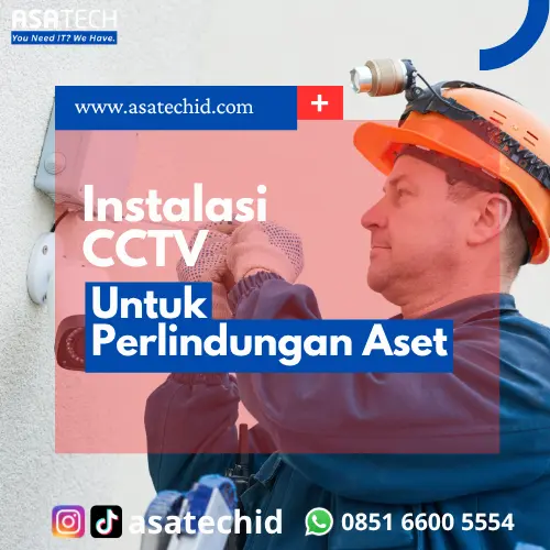 Instalasi CCTV untuk Perlindungan Aset
