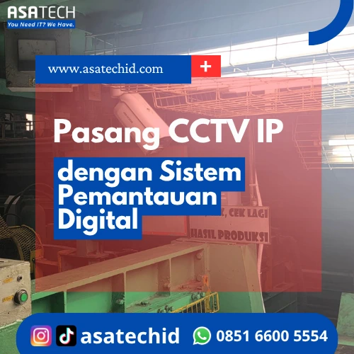 Pasang CCTV IP dengan Sistem Pemantauan Digital